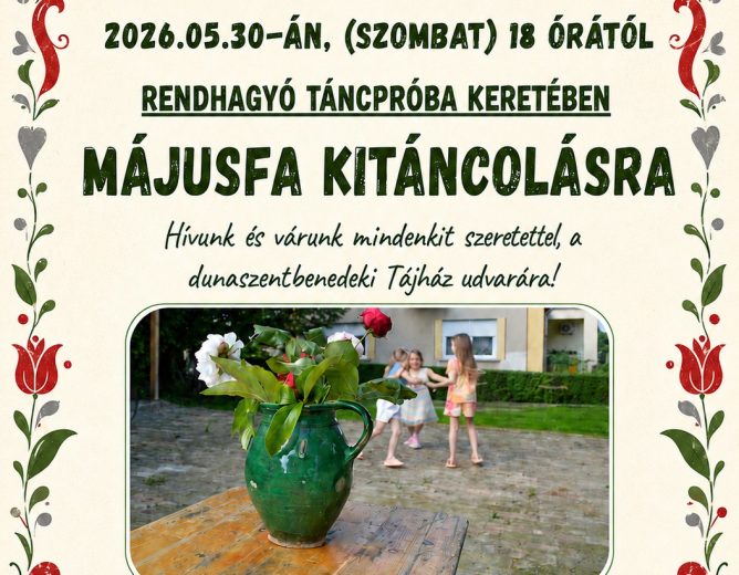 Májusfa kitáncolása